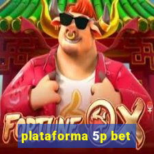 plataforma 5p bet